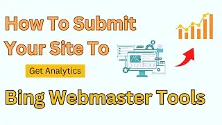 How To Submit Your Site To Bing Webmaster Tools