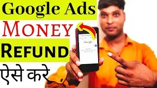 How To Refund Google Ads Balance| Cancel Google Ads Account and Refund Money