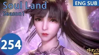 [Eng Sub] Soul Land season 1 episode 254