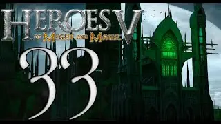 Вторжение. Часть 6 | Heroes of Might and Magic 5 | Некрополис, Кампания 3, Миссия 3