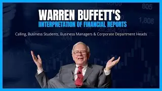 Warren Buffetts interpretation of Financial Reports