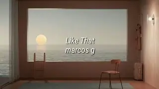 marcos g - Like That (Lyrics)