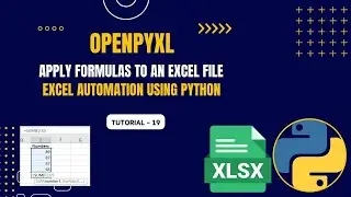 Excel Automation Tutorial - 19 | Applying Formulas in Excel | openpyxl | Python