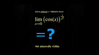 Limit x→ 0 [cos(x)]^(1/x²) = ?? Solve WITHOUT using L' Hôpital's Rule.