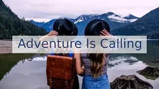 Adventure Is Calling by Vens Adams - Adventure Background Music For Travel Videos