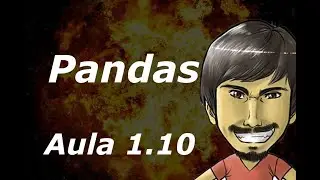 Curso de Pandas Python (Aula 1.10) - Adicionando Colunas no DataFrame - Parte 1