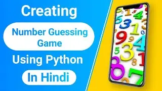 Number Guessing Game Using Python (IN HINDI) | Guess The Number Game | By CodeWithShani