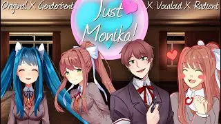 Just Monika - Original X Genderbent X Vocaloid X Radiant Mash-up