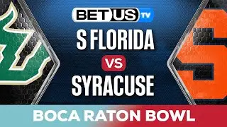 Boca Raton Bowl: South Florida vs Syracuse | College Football Predictions, Picks and Best Bets