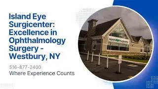 Where are the Best Eye Doctors and Surgeons in Long Island | Island Eye Surgicenter | New York