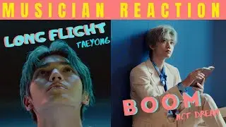 MUSICIAN REACTS | NCT DREAM "BOOM" & TAEYONG "LONG FLIGHT" Reaction & Review