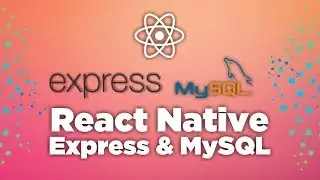 React Native, Express & MySQL