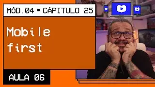 Mobile First - @Curso em Vídeo HTML5 e CSS3