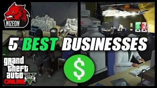 5 GOOD BUSINESSES TO INVEST IN GTA 5 ONLINE