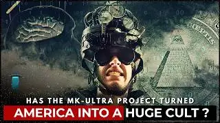 Has The MK-Ultra Project Turned America Into A Huge Cult ?