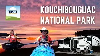 Ep. 368: Kouchibouguac National Park | New Brunswick Canada RV travel camping kayaking