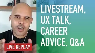 Livestream, Oct 6, 2020 (6pm PDT) - UX Talk, Tech Talk, Q&A