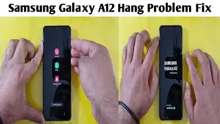 Samsung Galaxy A12 Hang Problem Fix