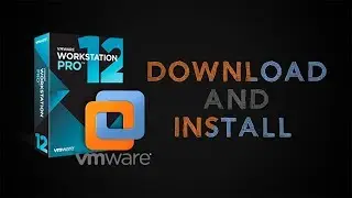 Download and Install VMware Workstation 12 Pro