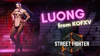 Luong from KOFXV on Street Fighter 6!! What!?