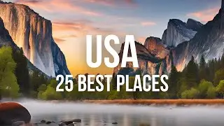 25 Best Places to Visit in the USA