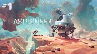Astroneer | Şanlı Diyarlar'la Astroneer oynadık üssü kurduk | Bölüm-1