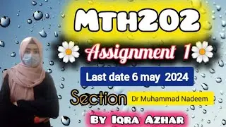 Mth202 Assignment 1 Solution 2024||Muhammad Nadeem||#mth202 #assignment #1