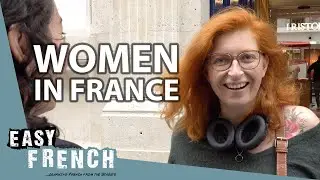 What Are French Women Like? | Easy French 132