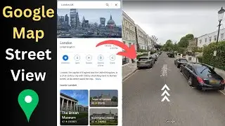 How to use Google Maps Street Veiw