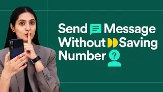 How to Send WhatsApp Message to Any Number Without Saving It