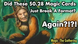 Did These $0.28 Magic Cards Just Break A Format? | Magic The Gathering