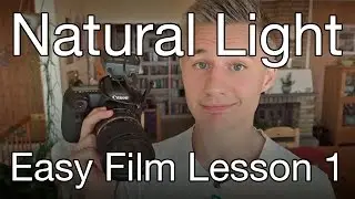 Natural Light! - Easy Lighting for Video and Film