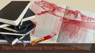 Tips To Improve Your Sketching Skills!