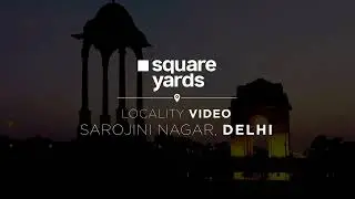 Real Estate Location AV Videos | Locality Videos | Sarojini Nagar | Delhi |  NS Ventures