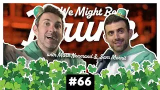 We Might Be Drunk Ep 66: Shamrock Shakes