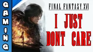 I just don't care about Final Fantasy 16 | Full Discussion Video