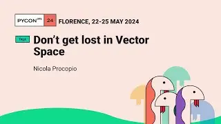 Don’t get lost in Vector Space - Nicola Procopio