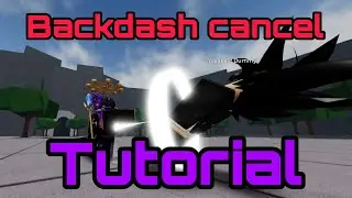 Backdash Cancel tutorial | Roblox The Strongest Battlegrounds