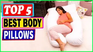 Top 5 Best Body Pillows in 2023