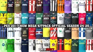 PES 2017 NEW MEGA KITPACK OFFICIAL SEASON 24-25 COMPATIBLE WITH ALL PATCH