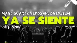 Marc Suarez, Viddsan, DripStim - Ya Se Siente [OUT NOW]
