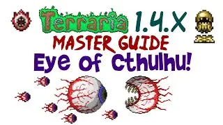 Terraria 1.4+ Eye of Cthulhu Guide: Expert, Master Mode and Classic! (Fight, How to Summon, Drops)