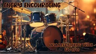 Angry Encouraging Drumless Backing Track 130 BPM