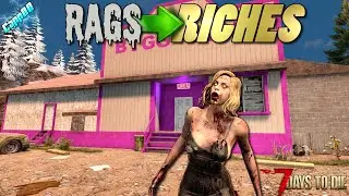 I Like 'em, I Cannot Lie! - Rags To Riches - 7 Days To Die (EP29)