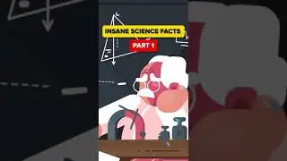 Insane Science Facts