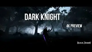 Black Desert Online Dark Knight  Class 4k