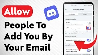 How to Allow People To Add You By Your Email On Discord (Updated)