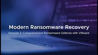 Modern Ransomware Recovery Series: Episode 3