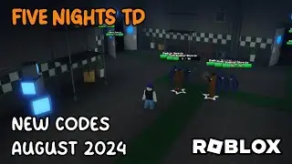 Roblox Five Nights TD New Codes August 2024