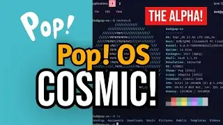 Cosmic Alpha Pops! | Pop OS 22 + Cosmic  Desktop Alpha | Quick Look